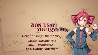 Don't Say You Love Me