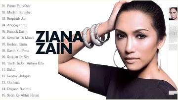 FULL ALBUM KOLEKSI LAGU TERPOPULER ZIANA ZAIN THE BEST VOCAL HITS MALAYSIA