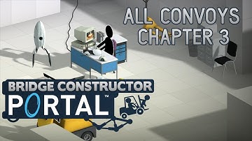 Chapter 3 ALL Convoys | Bridge Constructor Portal