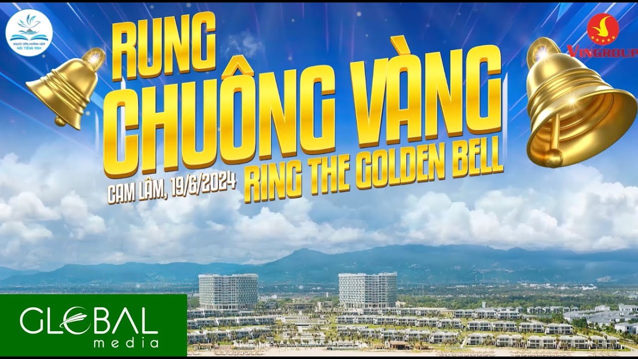 ✅ GLOBAL MEDIA | RECAP RUNG CHUÔNG VÀNG CAM LÂM