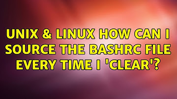 Unix & Linux: How can I source the bashrc file every time I 