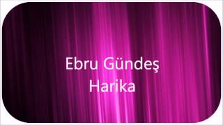 Ebru Gündeş - Harika Altyapısı