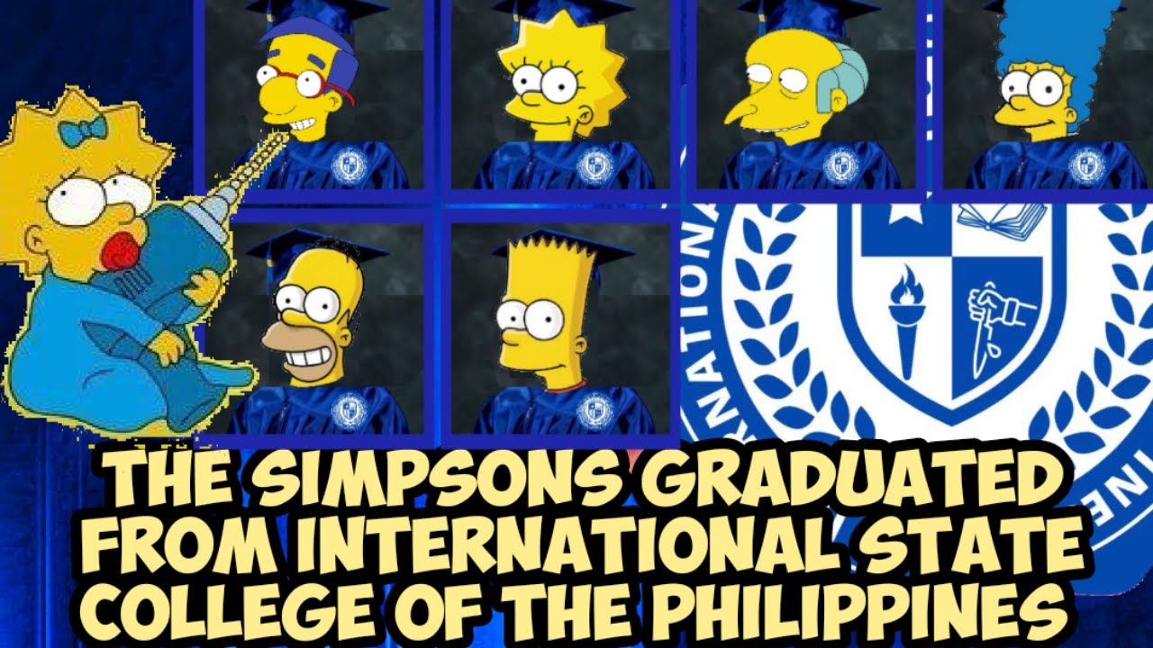 INTERNATIONAL STATE COLLEGE OF THE PHILIPPINES 1ST GRADUATION| Springfield Campus ( The Simpsons)