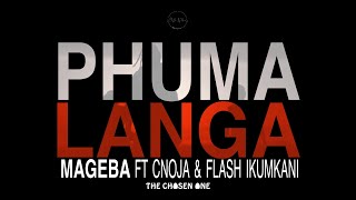 Flash Ikumkani, Mageba & CNOJA - Phuma Langa [official music video] (Directed by Okuhle Ntshweni)