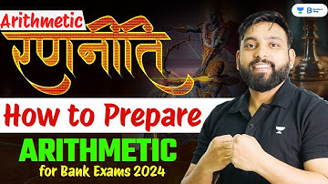 How to Prepare Arithmetic for Bank Exams 2024 | Arithmetic for Bank Exams 2024 | Maths by Arun Sir