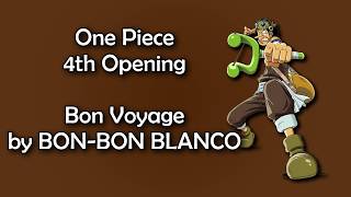 Video thumbnail of "One Piece OP 4  - Bon Voyage! Lyrics"