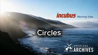 Circles - Drumless Track | Morning View | Incubus