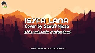 ISYFA LANA - Cover by Santri Njoso (Lirik Arab, Latin & Terjemahan)
