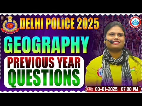 Delhi Police Vacancy 2025 | Delhi Police Geography PYQs | Delhi Police GS | Delhi Police Classes