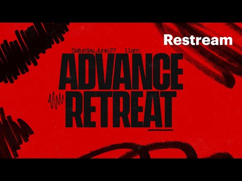 advance retreat june 26