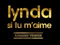 Lynda Si Tu M Aimes Karaoke Version