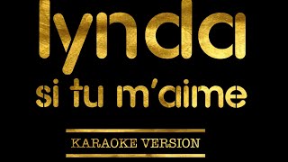 Lynda - Si Tu M'aimes (Karaoke Version)