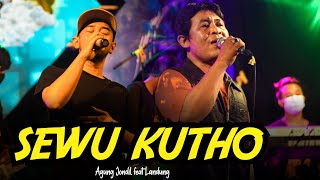 SEWU KUTHO - AGUNG JONDIL ft LANDUNG ( SUARA MIRIP ALM.DIDI KEMPOT ) - SMS PRODUCTION