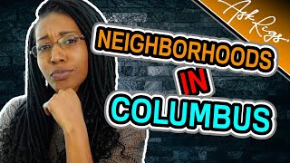 Living In Columbus, Ohio: Neighborhoods In Columbus, Ohio | #AskRigs (Sharyn Rigsbee)