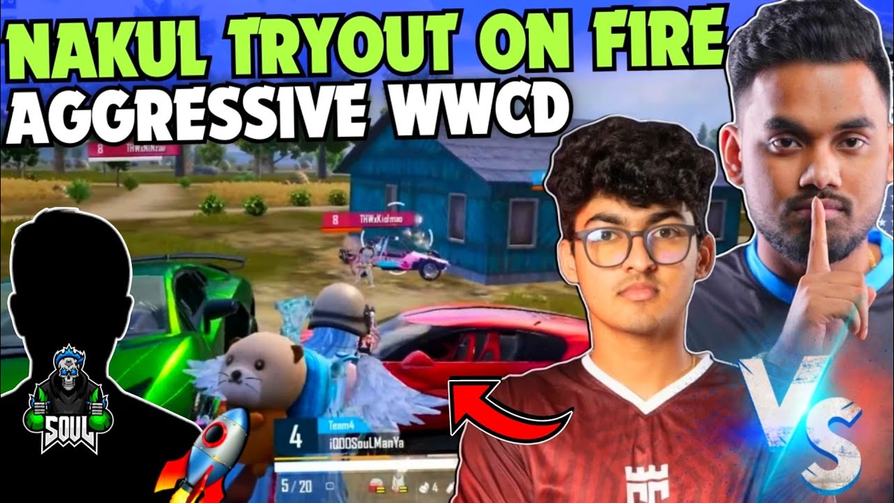 iQOOSouL Intense WWCD😳 SouL New Player & Nakul on Fire🔥 Manya vs Goblin ...