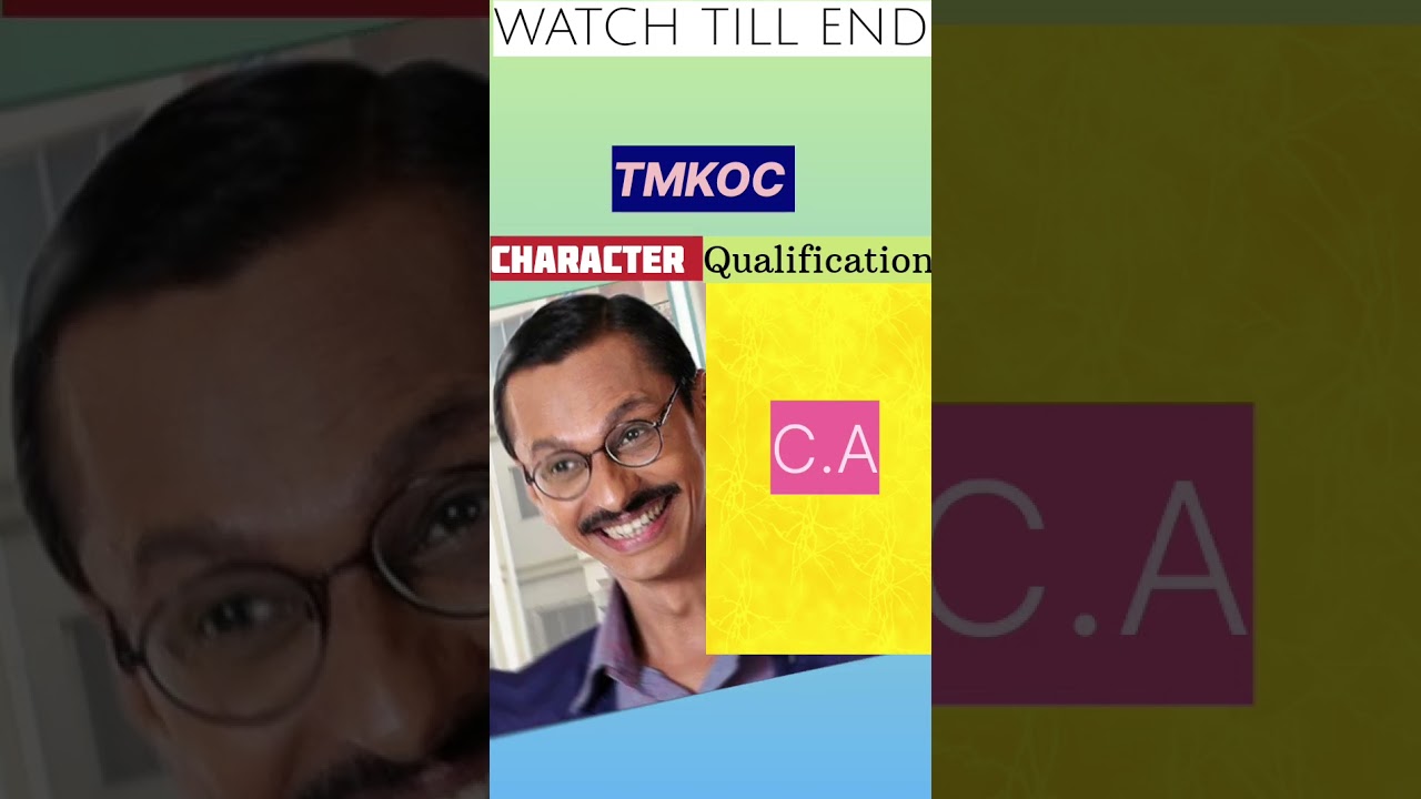 TMKOC CHARACTERS 'S QUALIFICATION 