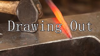 Fundamentals of Blacksmithing  Drawing out