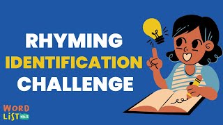 RHYMING IDENTIFICATION CHALLENGE