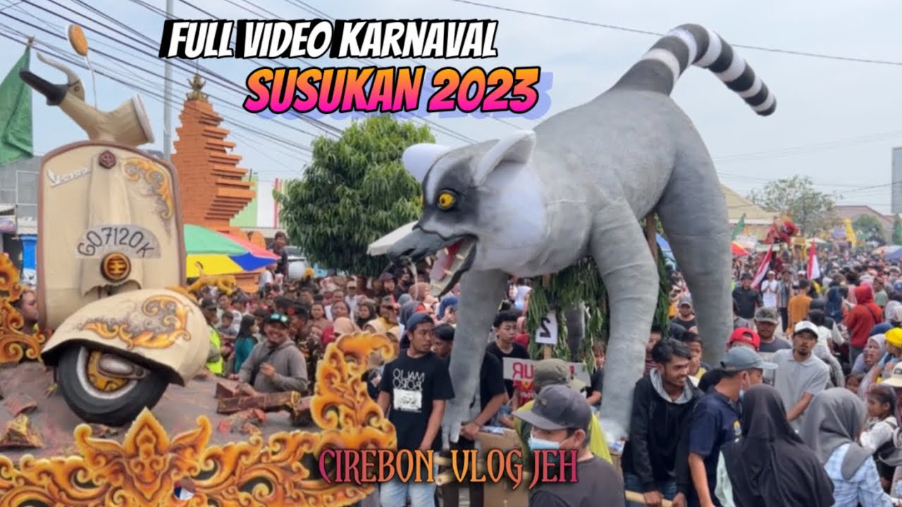 Full Arak Arakan SUSUKAN 2023 Cirebon