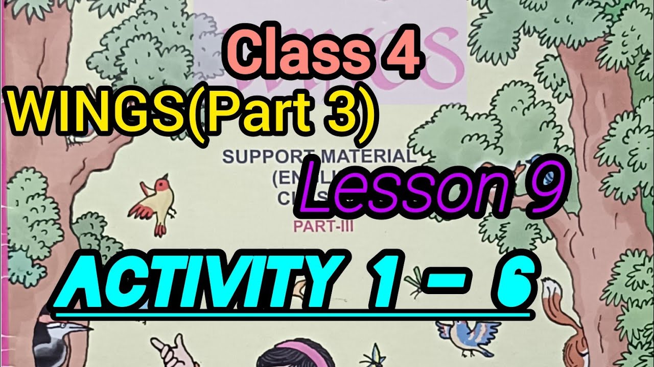 CLASS 4 WINGS PART 3 ll LESSON 9 ll story reading & meaning ll Activity ...