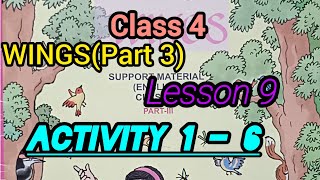 Details CLASS 4 WINGS PART 3 ll LESSON 9 ll story reading & meaning ll Activity 1-6 ll Guide