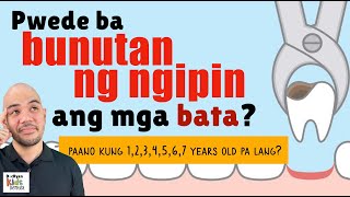 Pwede Ba Magpabunot Ng Ngipin Ang Mga Bata?