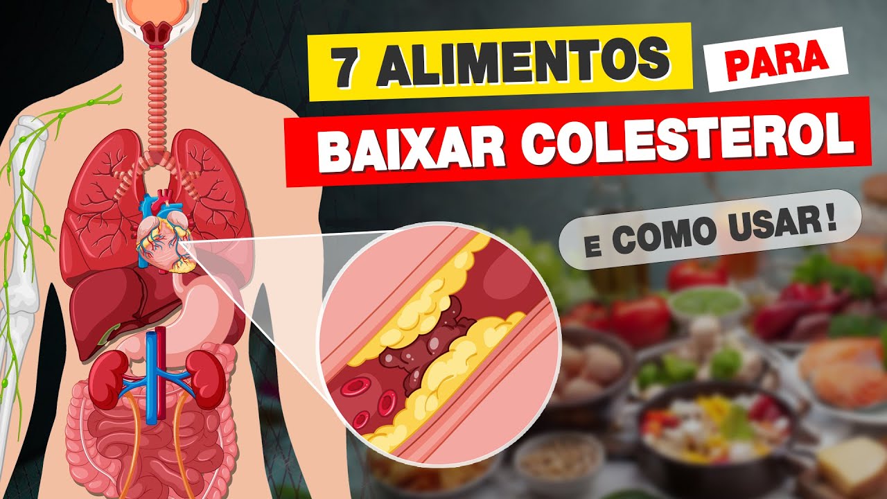 7 ALIMENTOS para BAIXAR o COLESTEROL ALTO e COMO USAR - Rápido! - YouTube