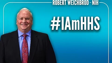 #IAmHHS - Robert Weichbrod (NIH)