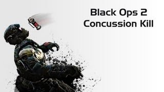 Black Ops 2 - Concussion Kill