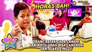 ORANG BATAK GADA LAWAN! DARI KECIL UDAH BISA CANGKOK DAN SUARA TINGGI! - IDOLA CILIK