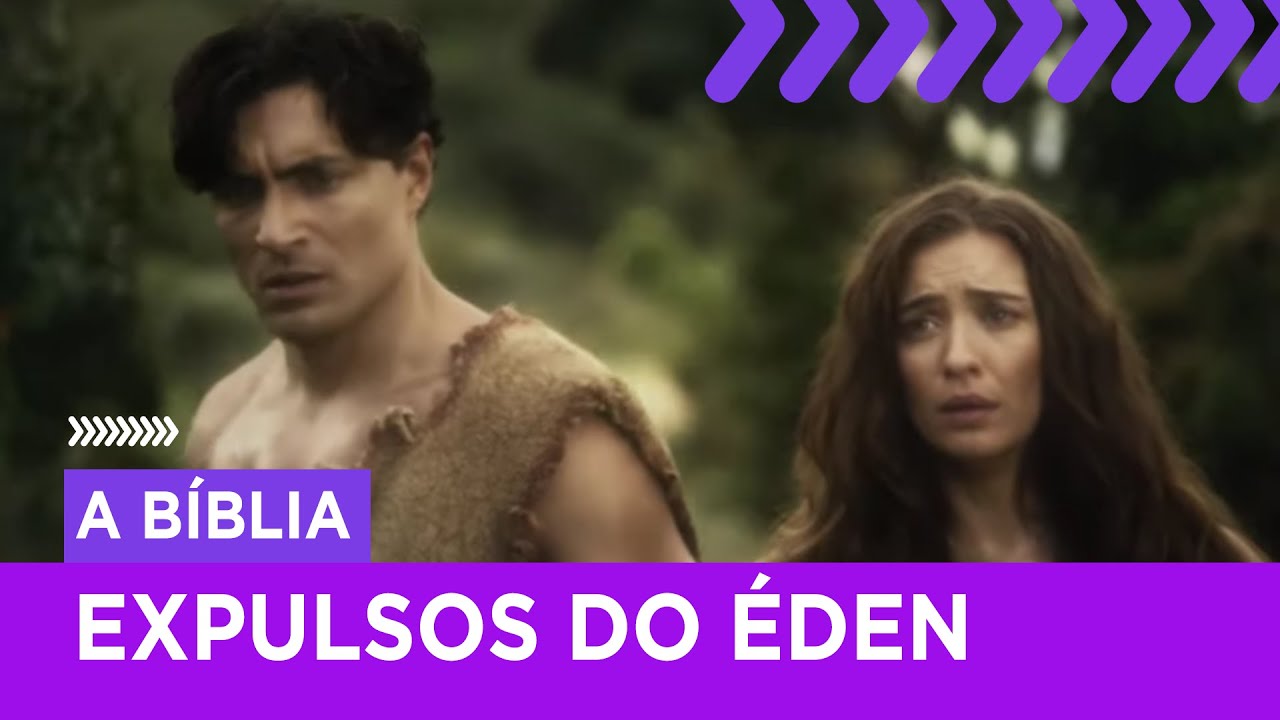 Adão e Eva são expulsos do Éden por comerem o fruto proibido | A Bíblia