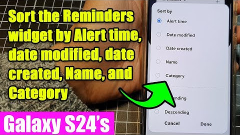 Never Miss a Deadline: Customize Your S24 Reminders Widget (Sort by Time, Date, Name, & More) 📅