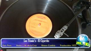 Miniatura del video "PERÚ Los Titanic's - El Cigarrito (Cumbia-1977)"