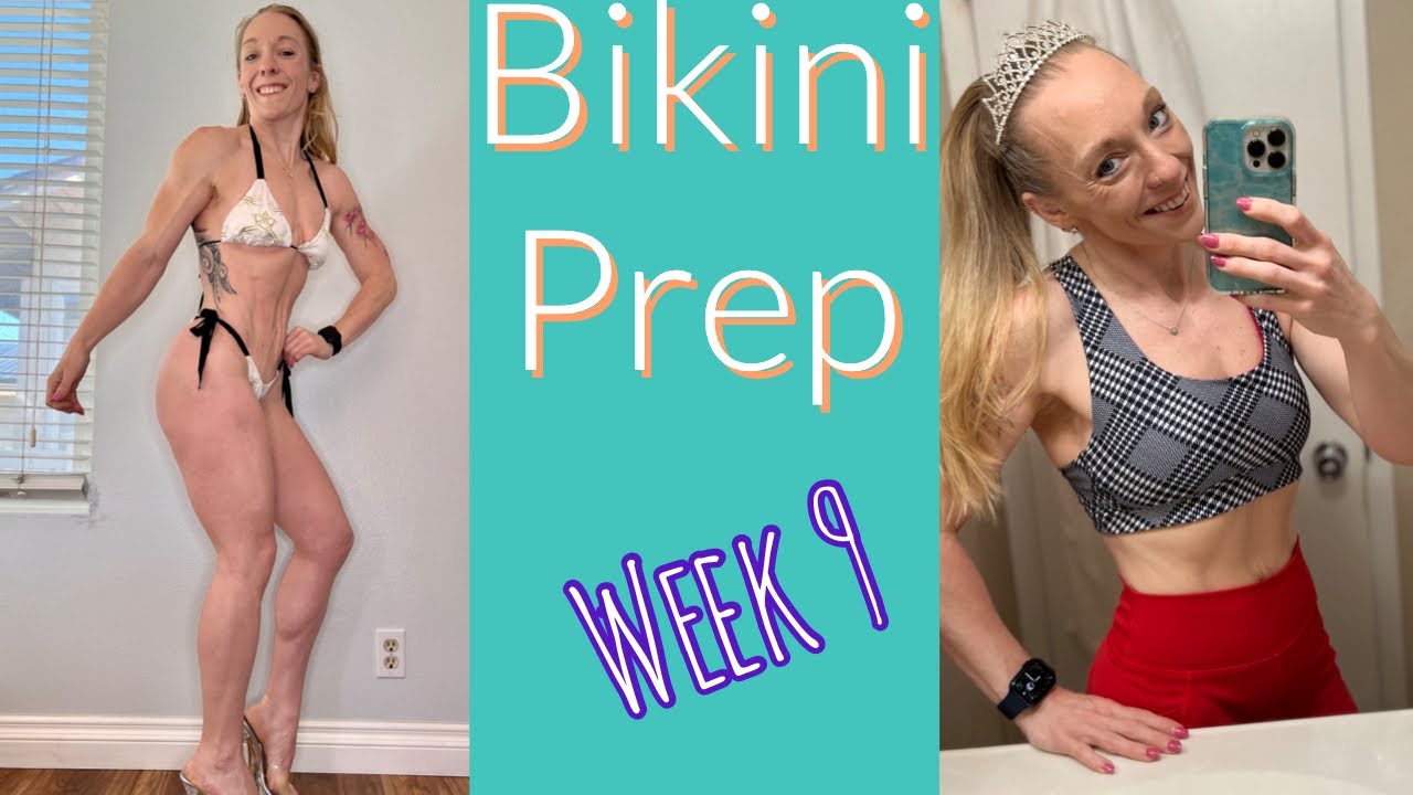 Bikini Prep Week 9 YouTube