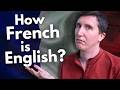 Is english just badly pronounced french