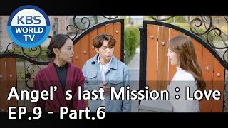 Angel's Last Mission: Love | 단 하나의 사랑 EP.9 - Part.6 [ENG]