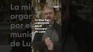 Sin la oposición, realizan una misa en Luján por la 'por la paz y la fraternidad de los argentinos'