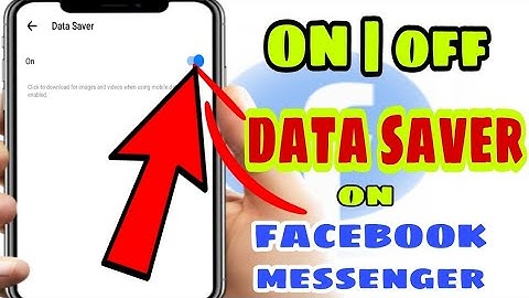 HOW TO ON/OFF DATA SAVER ON FACEBOOK MESSENGER