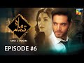 Mah e Tamam - Episode 06 - Wahaj Ali - Ramsha Khan - Best Pakistani Drama - HUM TV