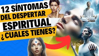 12 Síntomas del Despertar Espiritual /  Rasgos Psicológicos de las Personas Despiertas.