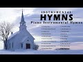 The Best Hymns Of Worship Instrumental 2021 | Piano Instrumental Hymns - Instrumental Gospel Hymns