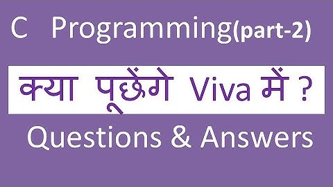C viva questions | c viva questions & answers-part 2 | hindi | best 23 c viva  questions & answers
