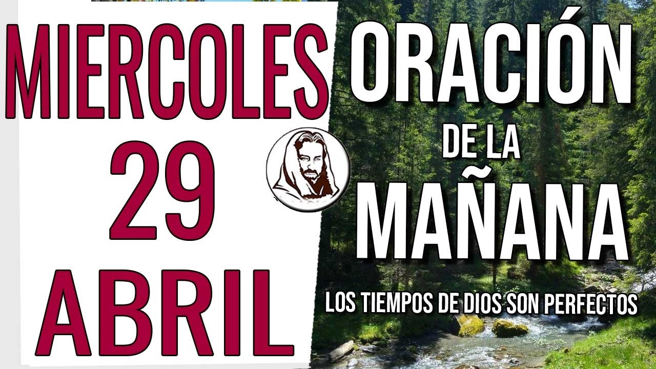 🙏 Oración de la mañana del Miercoles 29 de abril de 2026 | No estás ...