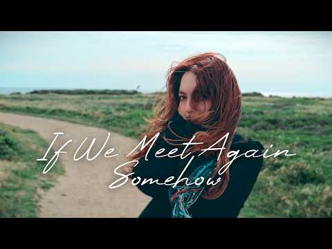 Sloen & Swan Porter - If We Meet Again Somehow [Official Music Video]