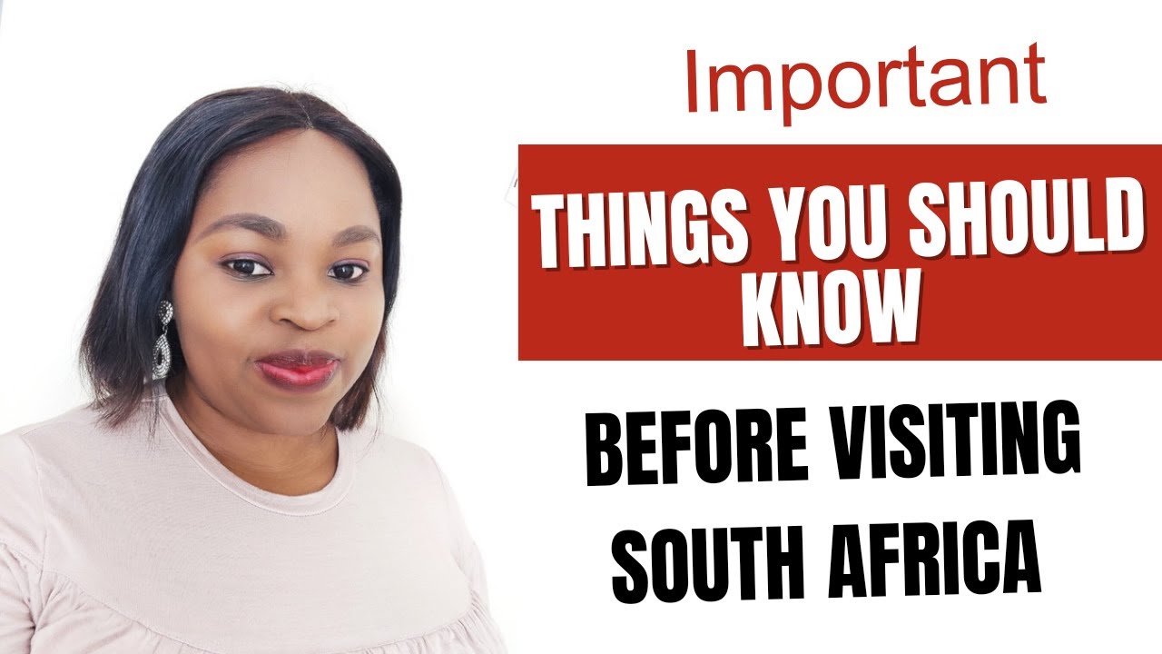 THINGS TO KNOW BEFORE VISITING OR MOVING TO SOUTH AFRICA - YouTube