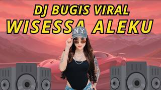 Download Lagu DJ WISSESSA ALEKU || DJ BUGIS VIRAL | BREAKBEAT | ENGKAMOGA RO KASI CINNATA RIALEKU | MP3