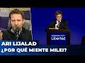 ¿POR QUÉ MIENTE MILEI? | El editorial de Ari Lijalad