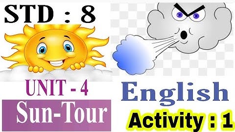 SUN-TOUR : UNIT-4 / ACTIVITY :1 / STD.8 - ENGLISH