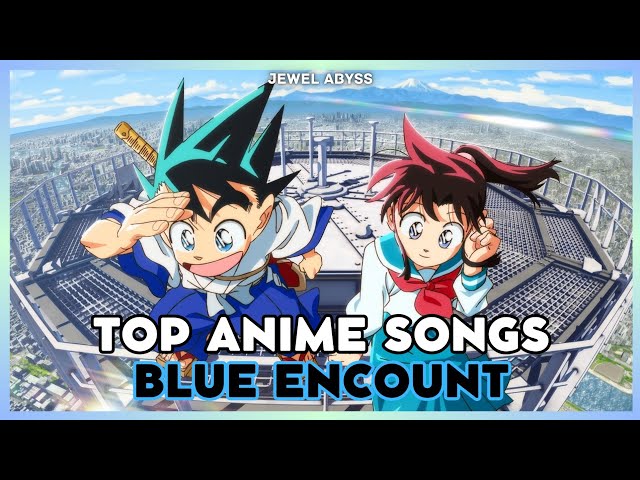 Top BLUE ENCOUNT Anime Songs - YouTube