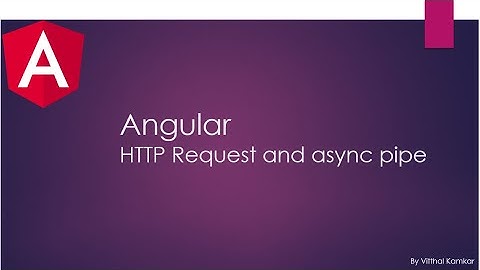 Angular HTTP Request, async pipe
